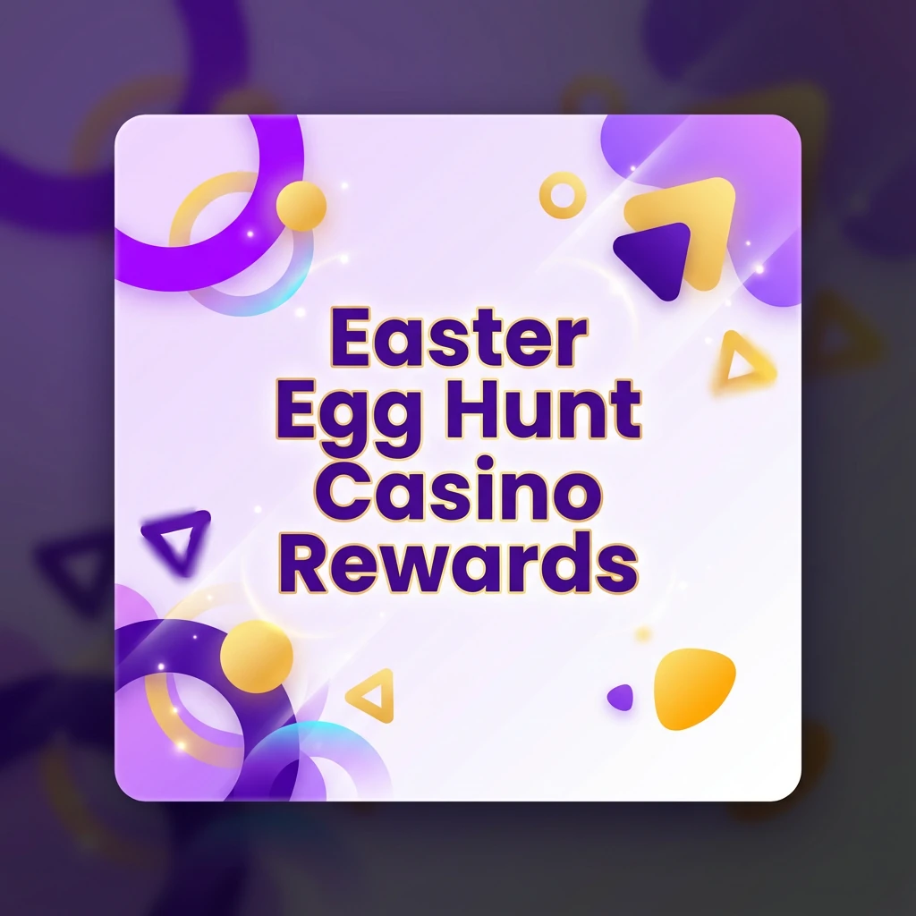 Easter Egg Hunt Casino Rewards
